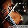 Waltz By Strings