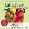 Latin Fever: 25 Classic Party Songs, Vol. 2