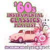 60s Instrumental Classics Playlist