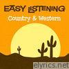 Easy Listening: Country & Western