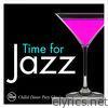 Time for Jazz: Chilled Dinner Party Classics