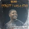 I Forgot I Was A Star - EP