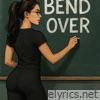 Bend over - Single