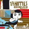 17 Hippies - Heimlich