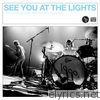 See You At the Lights - EP