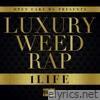 Luxury Weed Rap