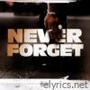 Never Forget - Single