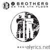 2 Brothers On The 4th Floor - Best of 2 Brothers On the 4th Floor