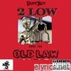 Unda the old law. - Single