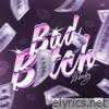 Bad B*tch - Single