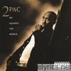 2pac - Me Against the World