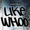 Like Whoo (feat. Dillon Rupp & Taylor Caniff) - Single