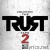 The Trust Tape 2