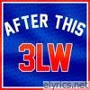 3LW - After This - Single