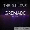 Grenade (The DJ Love) - Single