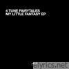 4 Tune Fairytales - My Little Fantasy EP