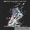 Move Your Feet (Like This) - Single