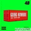 4b - Going Nowhere (feat. Trippie Redd) - Single