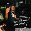 since yall say ion drop enough - Single