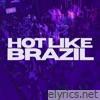 Hot Like Brazil (feat. Odreii & Pakø) - Single