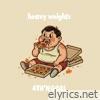 Heavy Weights - Single
