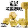 50 Cent - Major Distribution (feat. Snoop Dogg & Young Jeezy) - Single