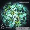 6 Day Riot - On This Island (Bonus Track Version)