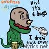 6 Dogs - Pokemon x Digimon - Single