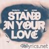 Stand In Your Love