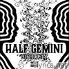 HALF GEMINI - EP
