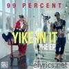 99 Percent - Yike In It - EP