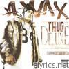 A-wax - Thug Deluxe