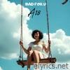 BAD FOR U - Single