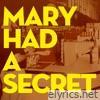 Mary Had a Secret - EP