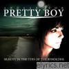 A Bullet For Pretty Boy - Beauty In the Eyes of the Beholder