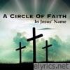 A Circle Of Faith - In Jesus' Name - Single