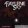 A Faylene Sky - Hell Is Where the Heart Is