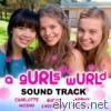 A Gurls Wurld - A Gurls Wurld (Soundtrack from the TV Show)