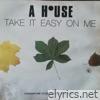 Take It Easy on Me - EP