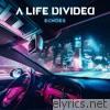 A Life Divided - Echoes