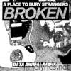Broken (Data Animal Destruction Derby Remix) - Single
