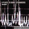 A Place To Bury Strangers - Ego Death - EP