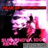 Fear Of Transformation (SUPERNOVA 1006 Remix) - Single