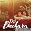 Dil Bechara (Original Motion Picture Soundtrack)