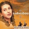 Zubeidaa (Original Motion Picture Soundtrack)