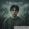 If You Love Her - Single