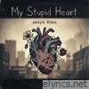 My Stupid Heart - Single