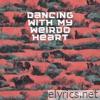 Dancing With My Weirdo Heart - Single