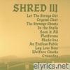 Shred III