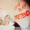 let's play pretend - EP